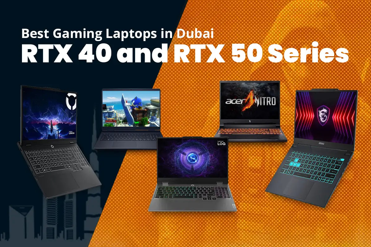Best Gaming Laptops in Dubai: RTX 40 and RTX 50 Series Available Now